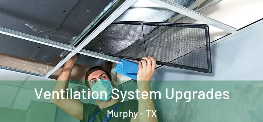  Ventilation System Upgrades Murphy - TX
